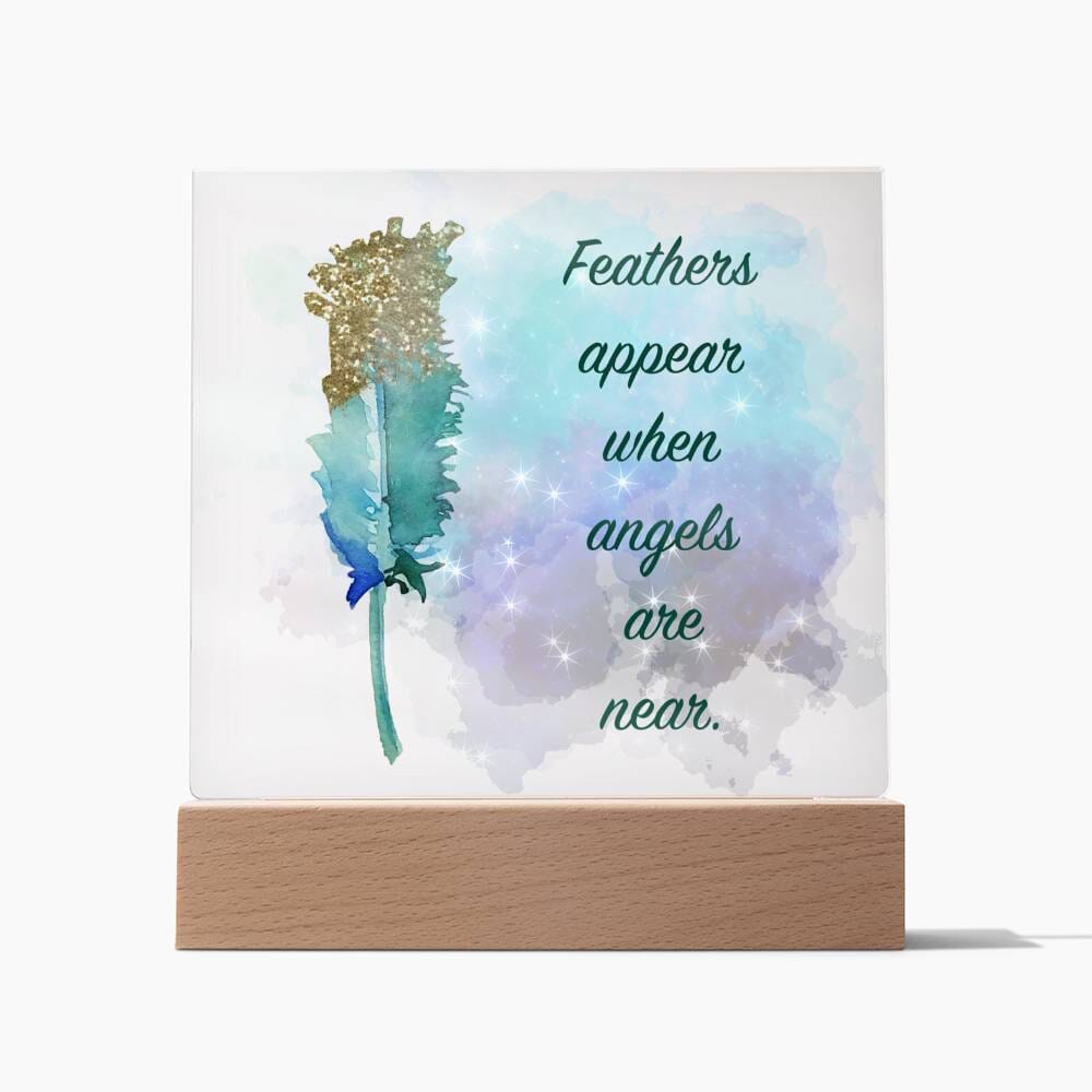 Heartfelt Acrylic Plaque: A Tribute to Love with "Feather appear when angels are near." Jewelry ShineOn Fulfillment Wooden Base